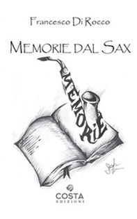 Memorie dal sax - Librerie.coop Memorie dal sax - Librerie.coop