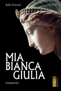 Mia bianca Giulia - Librerie.coop