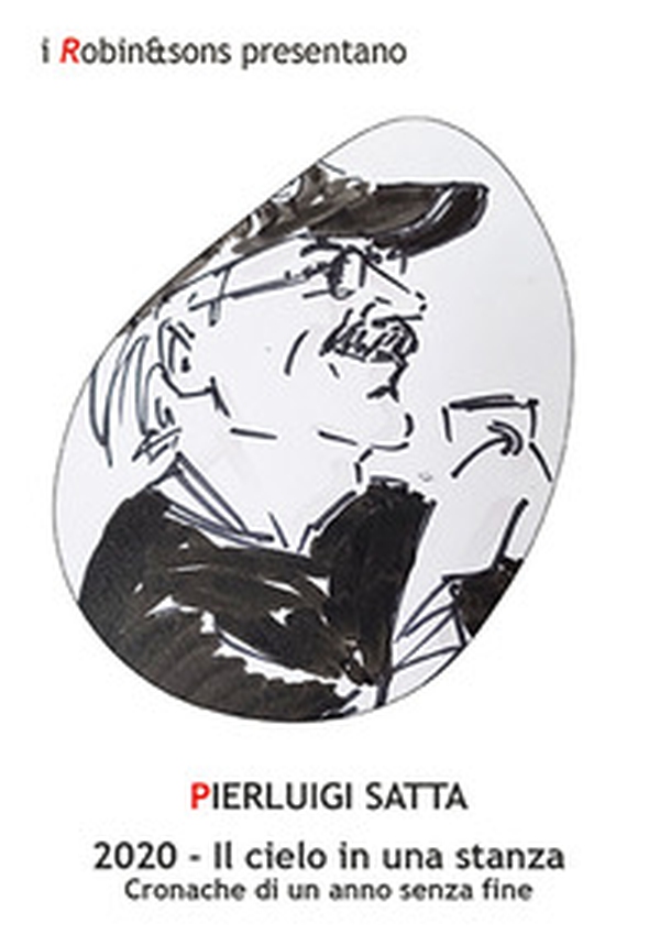 2020. Il cielo in una stanza. Cronache di un anno senza fine - Librerie.coop