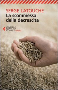 La scommessa della decrescita - Librerie.coop