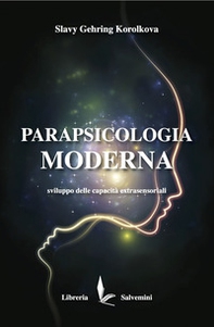 Parapsicologia moderna. Sviluppo delle capacità extrasensoriali - Librerie.coop