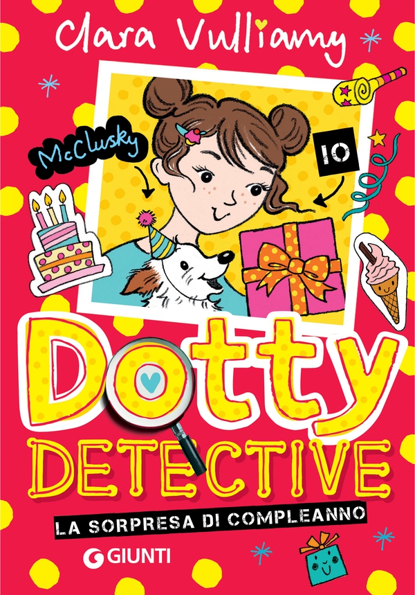 Dotty Detective. Sorpresa di compleanno - Librerie.coop Dotty Detective. Sorpresa di compleanno - Librerie.coop