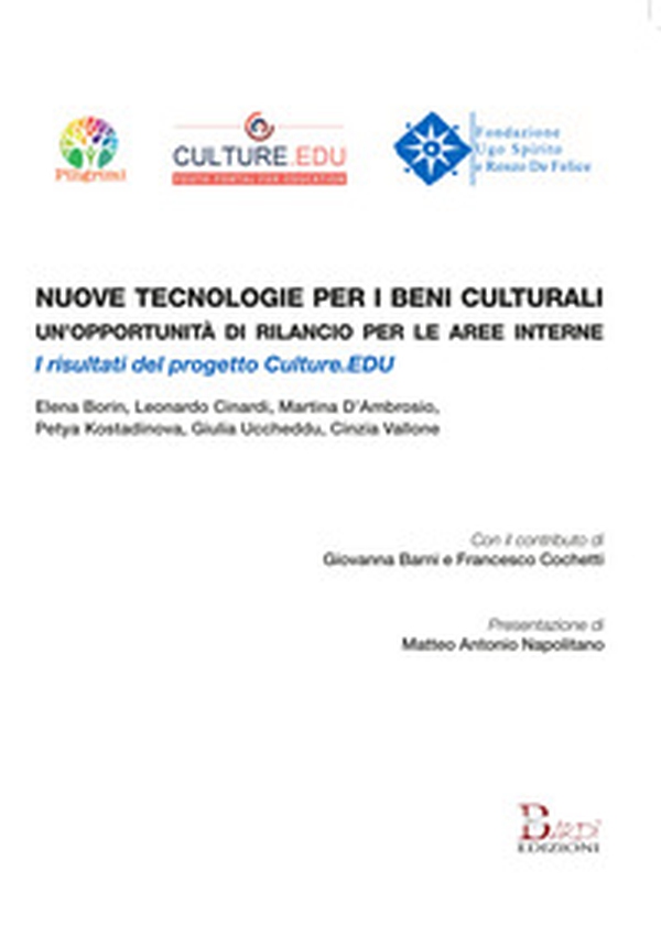 Nuove tecnologie per i beni culturali: un'opportunità di rilancio per le aree interne. I risultati del progetto Culture.EDU - Librerie.coop Nuove tecnologie per i beni culturali: un'opportunità di rilancio per le aree interne. I risultati del progetto Culture.EDU - Librerie.coop