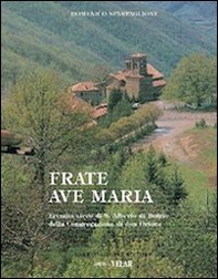 Frate Ave Maria. Una luce nelle tenebre - Librerie.coop Frate Ave Maria. Una luce nelle tenebre - Librerie.coop