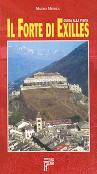Il forte di Exilles. Guida alla visita - Librerie.coop Il forte di Exilles. Guida alla visita - Librerie.coop