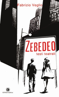Zebedeo, testi teatrali - Librerie.coop Zebedeo, testi teatrali - Librerie.coop
