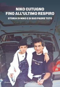 Fino all'ultimo respiro. Storia di Niko e di suo padre Toto - Librerie.coop