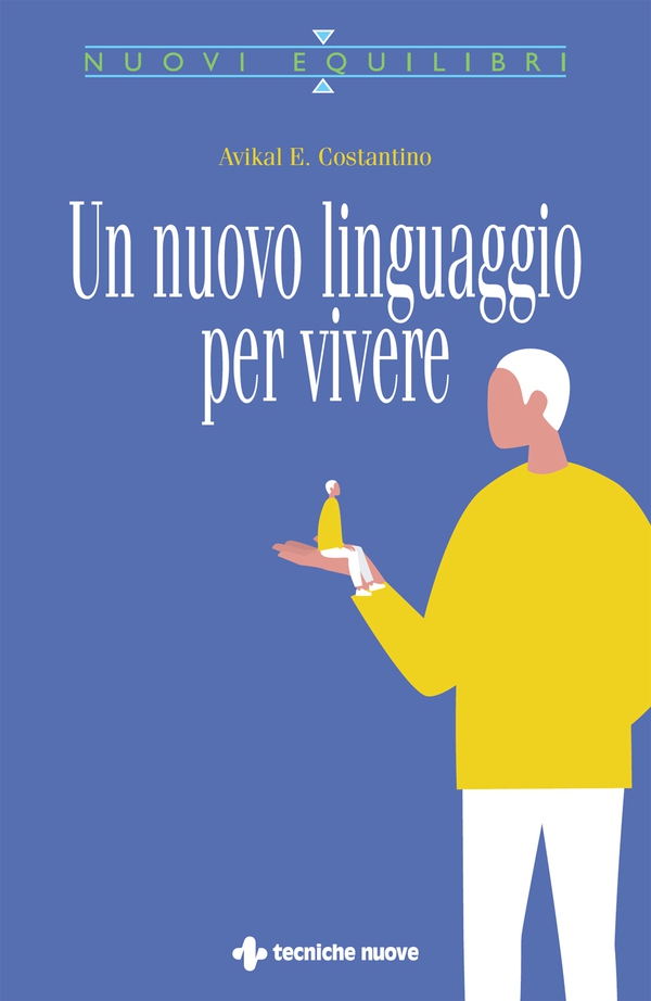 Un nuovo linguaggio per vivere - Librerie.coop Un nuovo linguaggio per vivere - Librerie.coop