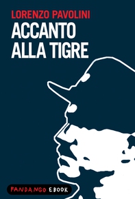 Accanto alla tigre - Librerie.coop Accanto alla tigre - Librerie.coop