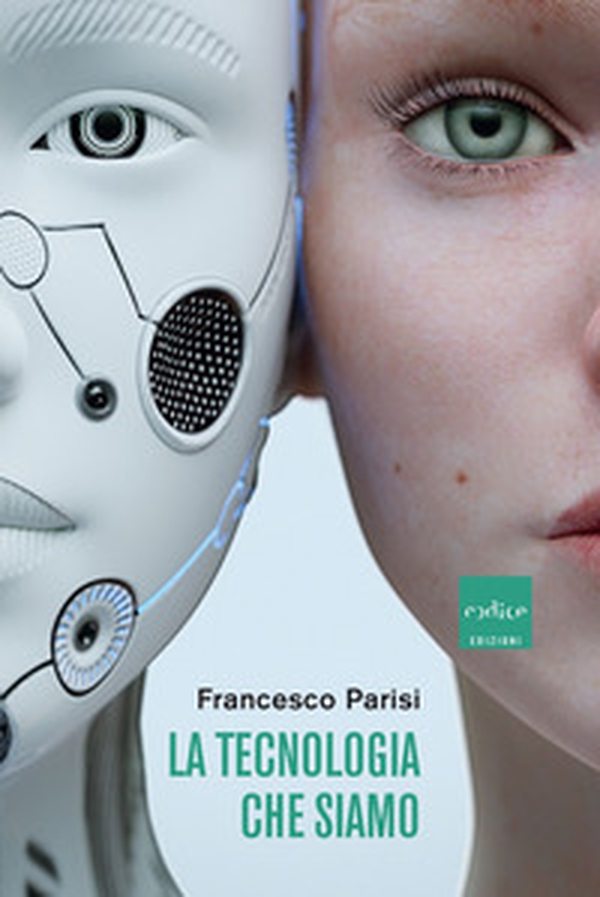 La tecnologia che siamo - Librerie.coop La tecnologia che siamo - Librerie.coop