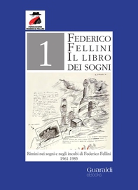 Rimini nei sogni e negli incubi di Fellini 1961-1983 - Librerie.coop Rimini nei sogni e negli incubi di Fellini 1961-1983 - Librerie.coop