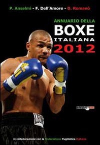 Annuario della boxe italiana 2012 - Librerie.coop