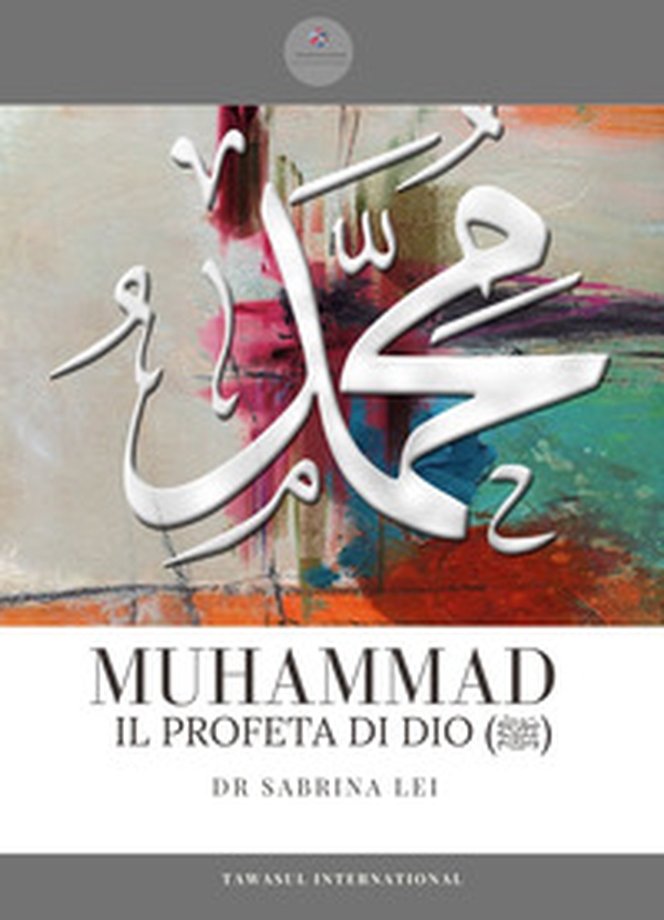 Muhammad, il profeta dell'Islam. Una biografia completa dalla rivelazione all'Hijrah - Librerie.coop Muhammad, il profeta dell'Islam. Una biografia completa dalla rivelazione all'Hijrah - Librerie.coop