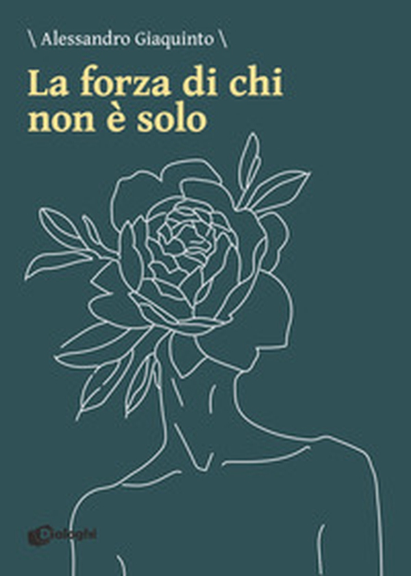 La forza di chi non è solo - Librerie.coop La forza di chi non è solo - Librerie.coop
