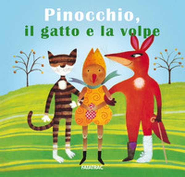 Pinocchio, il gatto e la volpe - Librerie.coop Pinocchio, il gatto e la volpe - Librerie.coop