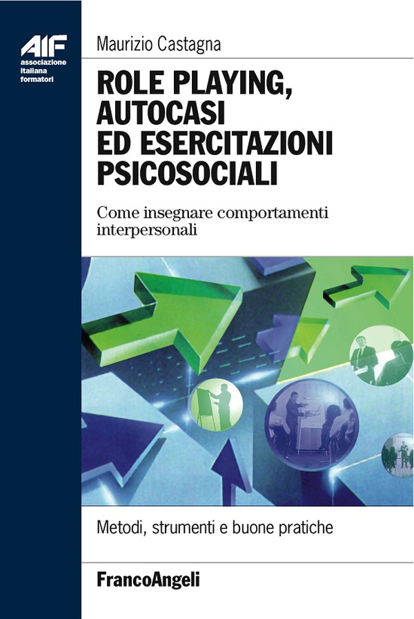 Role playing, autocasi ed esercitazioni psicosociali. Come insegnare comportamenti interpersonali - Librerie.coop Role playing, autocasi ed esercitazioni psicosociali. Come insegnare comportamenti interpersonali - Librerie.coop