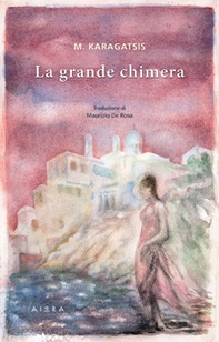 La grande chimera - Librerie.coop