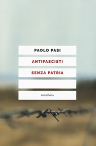 Antifascisti senza patria - Librerie.coop
