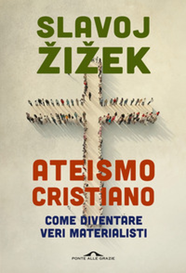 Ateismo cristiano. Come diventare veri materialisti - Librerie.coop Ateismo cristiano. Come diventare veri materialisti - Librerie.coop