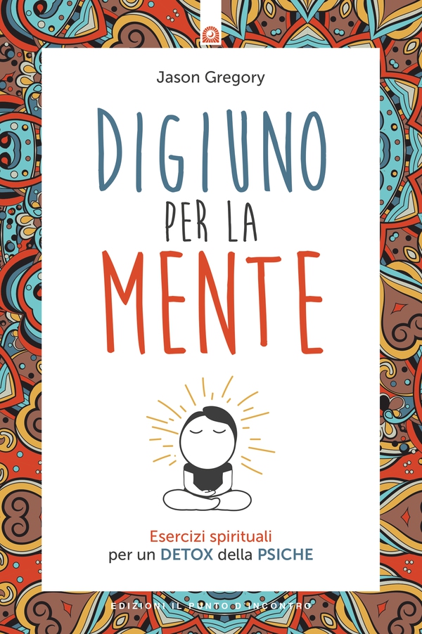 Digiuno per la mente - Librerie.coop Digiuno per la mente - Librerie.coop