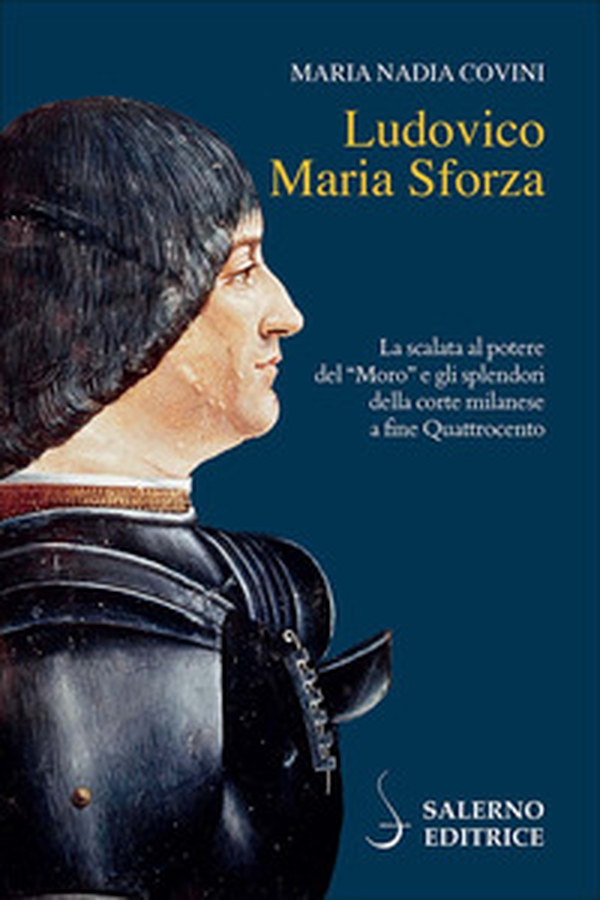Ludovico Maria Sforza - Librerie.coop Ludovico Maria Sforza - Librerie.coop