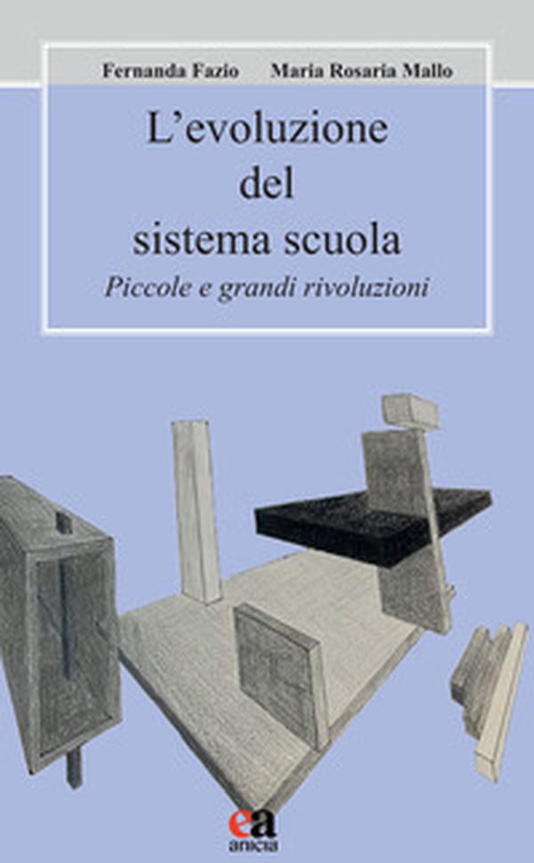 L'evoluzione del sistema scuola. Piccole e grandi rivoluzioni - Librerie.coop L'evoluzione del sistema scuola. Piccole e grandi rivoluzioni - Librerie.coop