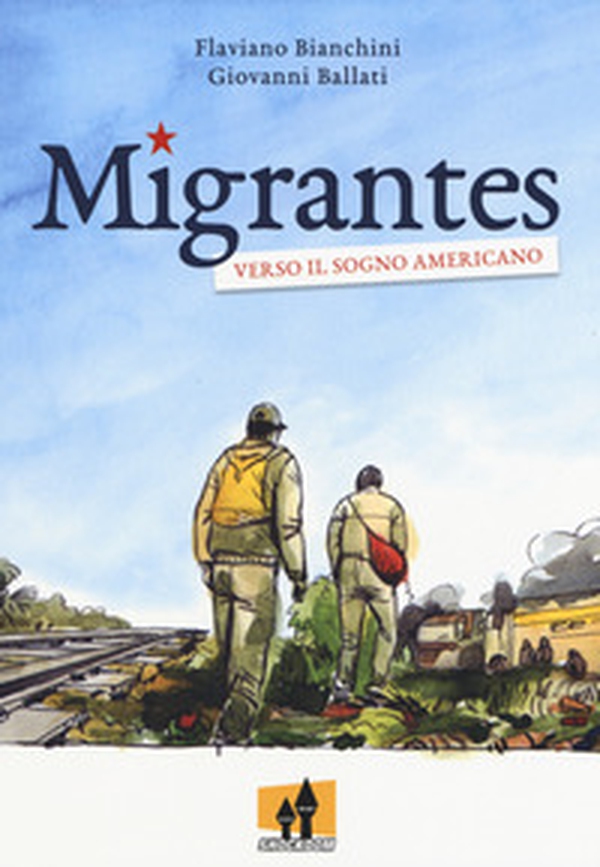 Migrantes. Verso il sogno americano - Librerie.coop Migrantes. Verso il sogno americano - Librerie.coop