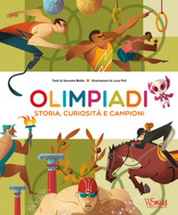 Olimpiadi. Storie, curiosità e campioni - Librerie.coop Olimpiadi. Storie, curiosità e campioni - Librerie.coop