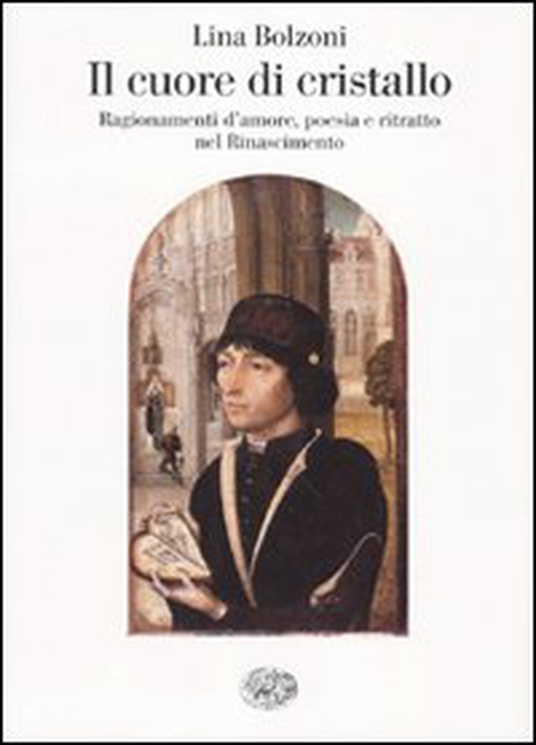 Il cuore di cristallo. Ragionamenti d'amore, poesia e ritratto nel Rinascimento - Librerie.coop Il cuore di cristallo. Ragionamenti d'amore, poesia e ritratto nel Rinascimento - Librerie.coop