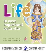 Life. 10 cose importanti sulla vita - Librerie.coop Life. 10 cose importanti sulla vita - Librerie.coop