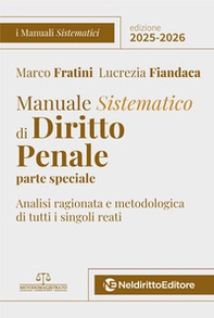 Manuale sistematico di diritto penale. Parte speciale 2025-2026 - Librerie.coop Manuale sistematico di diritto penale. Parte speciale 2025-2026 - Librerie.coop