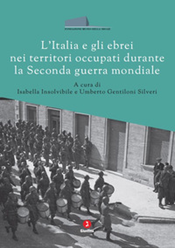 L'Italia e gli ebrei nei territori occupati durante la Seconda guerra mondiale - Librerie.coop L'Italia e gli ebrei nei territori occupati durante la Seconda guerra mondiale - Librerie.coop