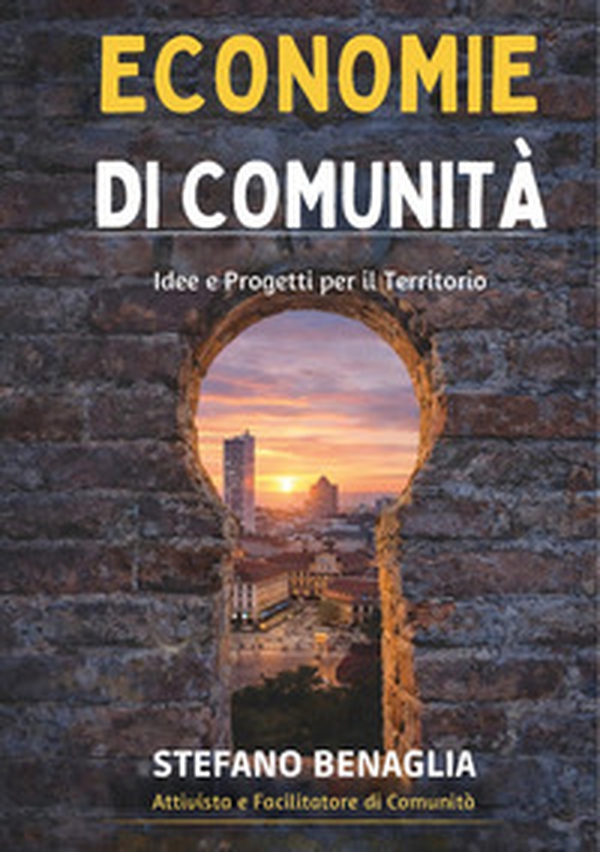 Economie di comunità. Idee e progetti per il territorio - Librerie.coop