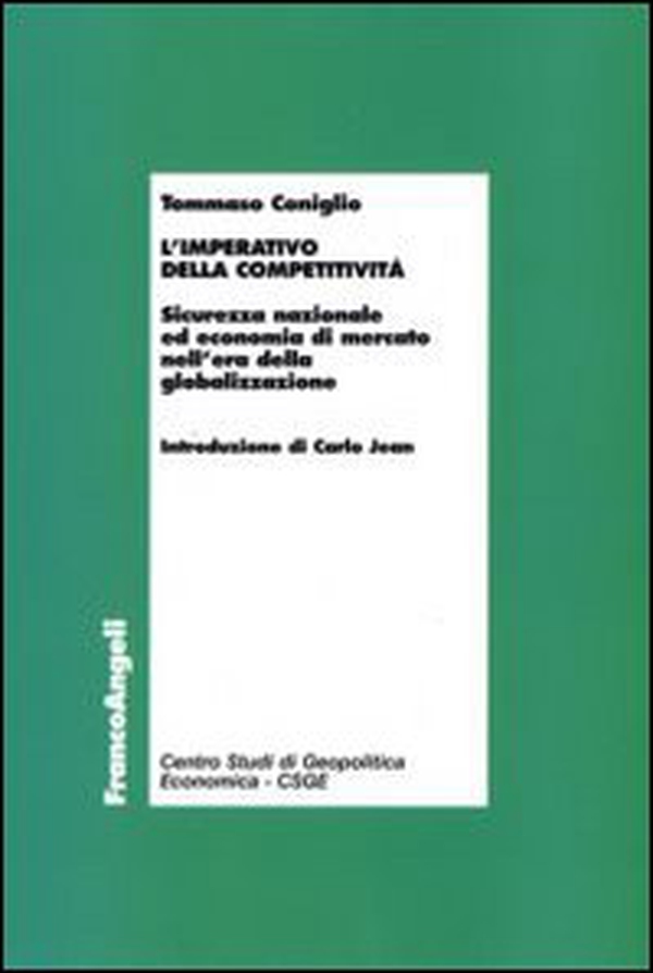 L'imperativo della competitività. Sicurezza nazionale ed economia di mercato nell'era della globalizzazione - Librerie.coop L'imperativo della competitività. Sicurezza nazionale ed economia di mercato nell'era della globalizzazione - Librerie.coop