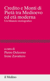 Credito e Monti di Pietà tra Medioevo ed età moderna. Un bilancio storiografico - Librerie.coop