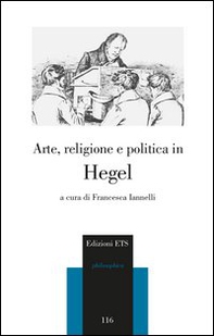 Arte, religione e politica in Hegel - Librerie.coop