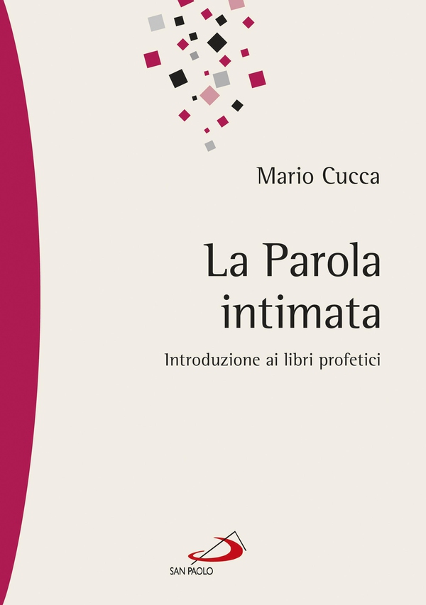 La Parola intimata. Introduzione ai libri profetici - Librerie.coop