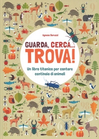 Guarda, cerca... trova! Un libro titanico per contare centinaia di animali - Librerie.coop