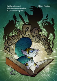 Dai «Paralipomeni» della «Batracomiomachia» di Giacomo Leopardi - Librerie.coop