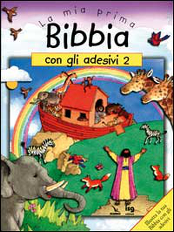 La mia prima Bibbia con gli adesivi - Vol. 2 - Librerie.coop La mia prima Bibbia con gli adesivi - Vol. 2 - Librerie.coop