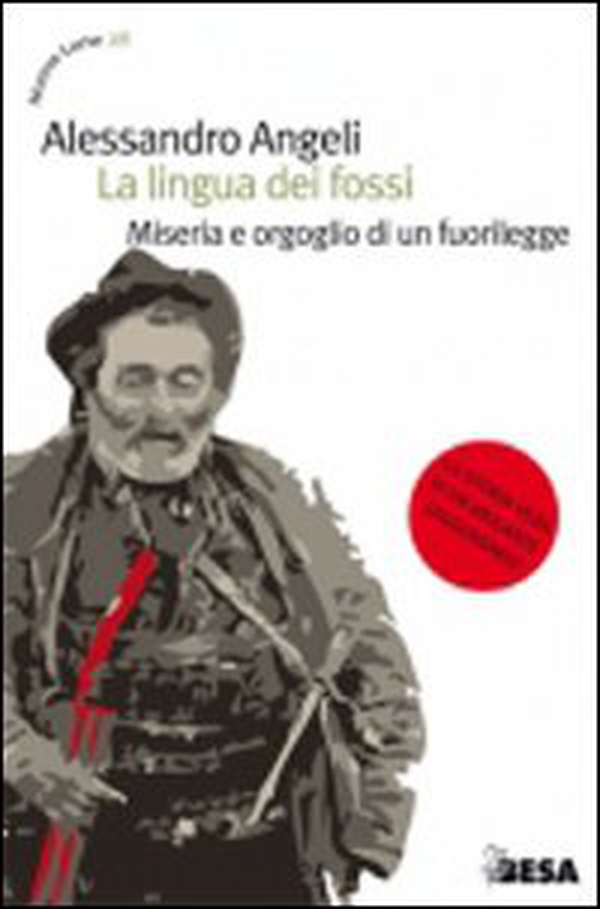 La lingua dei fossi. Miseria e orgoglio di un fuorilegge - Librerie.coop La lingua dei fossi. Miseria e orgoglio di un fuorilegge - Librerie.coop