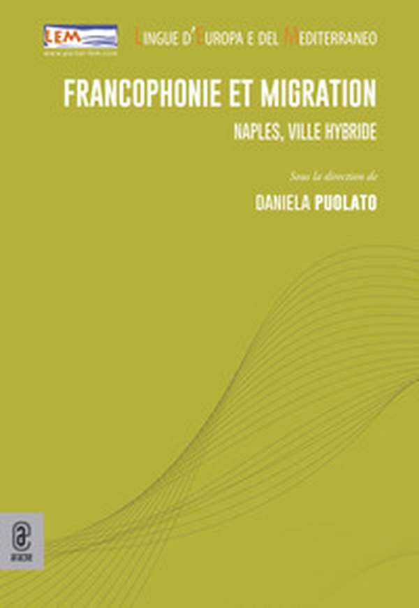 Francophonie et migration. Naples, ville hybride - Librerie.coop Francophonie et migration. Naples, ville hybride - Librerie.coop