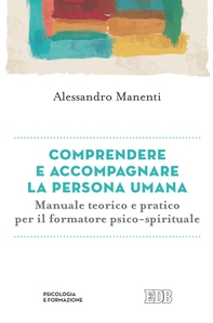 Comprendere e accompagnare la persona umana - Librerie.coop Comprendere e accompagnare la persona umana - Librerie.coop