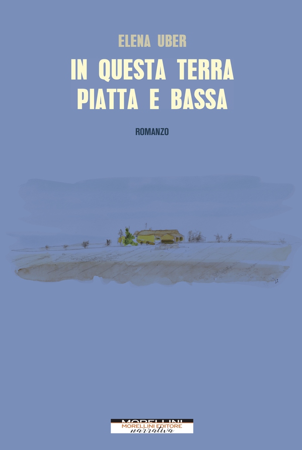 In questa terra piatta e bassa - Librerie.coop