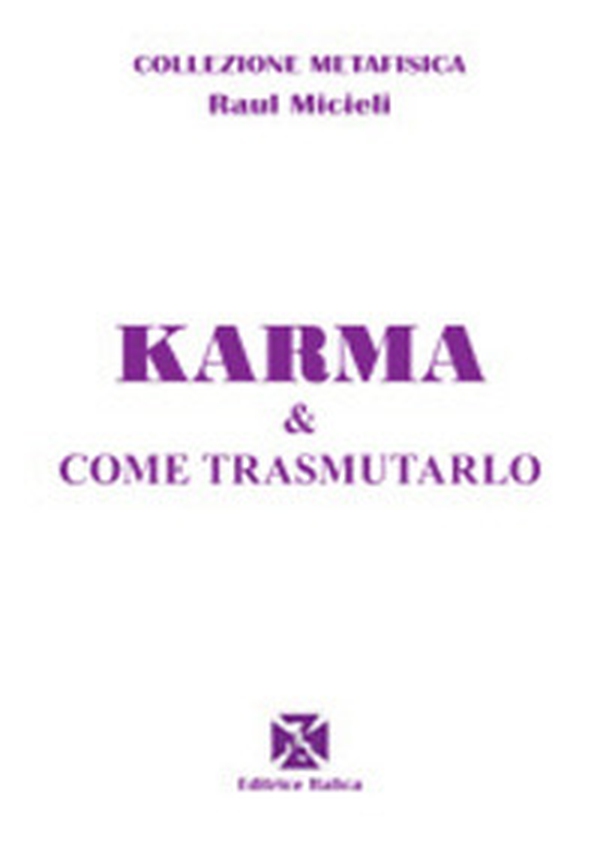 Karma e come trasmutarlo - Librerie.coop Karma e come trasmutarlo - Librerie.coop