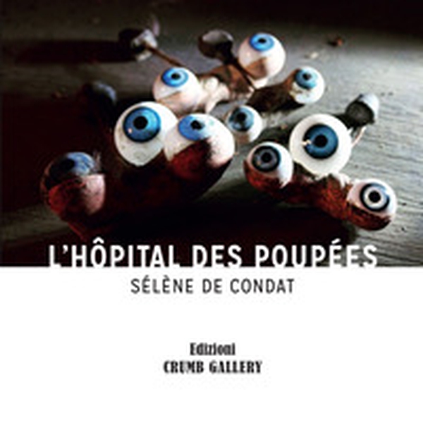 L'Hôpital des Poupées. Sélène de Condat - Librerie.coop L'Hôpital des Poupées. Sélène de Condat - Librerie.coop