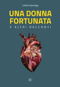 Una donna fortunata e altri racconti - Librerie.coop Una donna fortunata e altri racconti - Librerie.coop