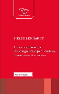 La Terra d'Israele e il suo significato per i cristiani. Il punto di vista di un cattolico - Librerie.coop La Terra d'Israele e il suo significato per i cristiani. Il punto di vista di un cattolico - Librerie.coop