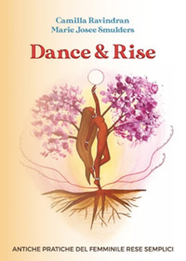 Dance & Rise - Librerie.coop Dance & Rise - Librerie.coop