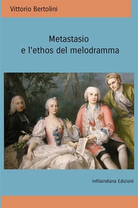 Metastasio e l'ethos del melodramma - Librerie.coop